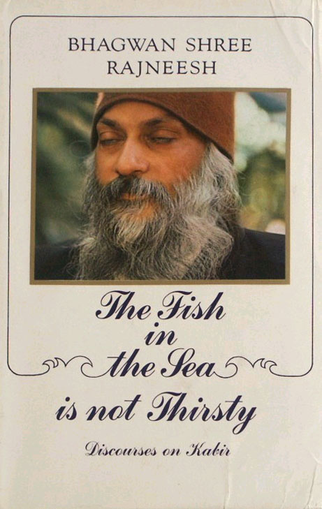 The Fish in the Sea is Not Thirsty
